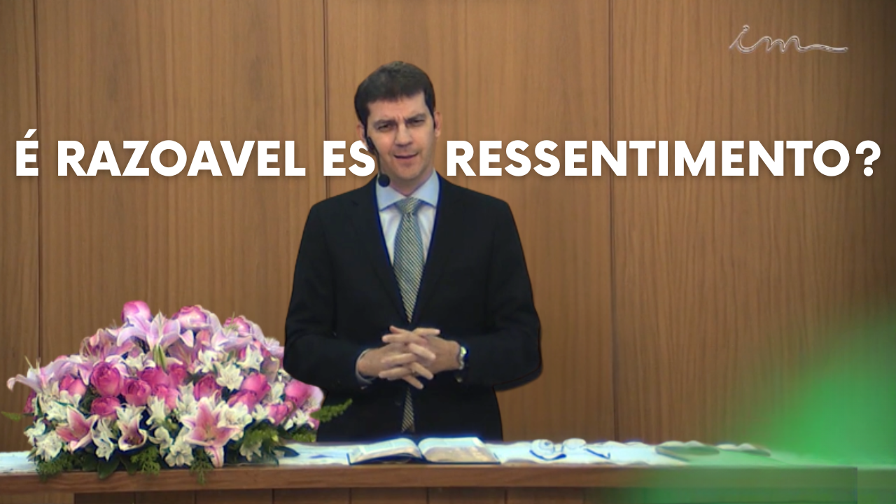 É Razoável Esse Teu Ressentimento?